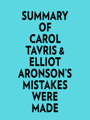 cover image of Summary of Carol Tavris & Elliot Aronson's Mistakes Were Made
